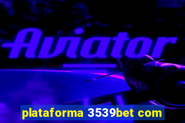 plataforma 3539bet com